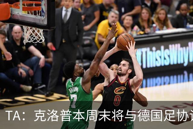 TA：克洛普本周末将与德国足协谈判，讨论出任德国主帅事宜